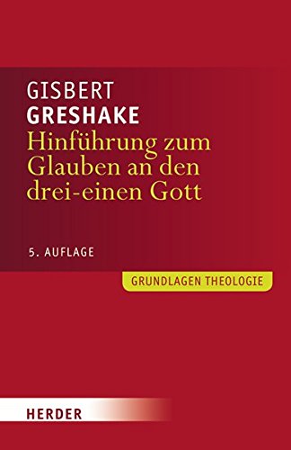 Download Hinführung zum Glauben an den drei-einen Gott (Grundlagen Theologie)