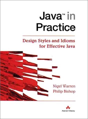 Télécharger Java In Practice: Design Styles and Idioms for Effective Java Livre eBook France
