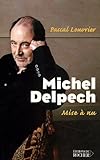 Michel Delpech : Mise à nu