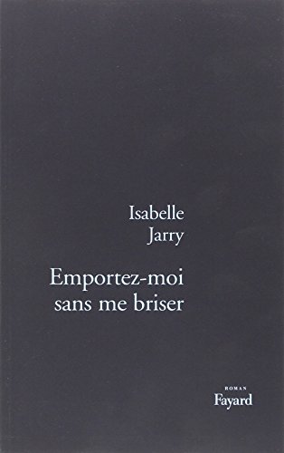 couverture de : Emportez-moi sans me briser
