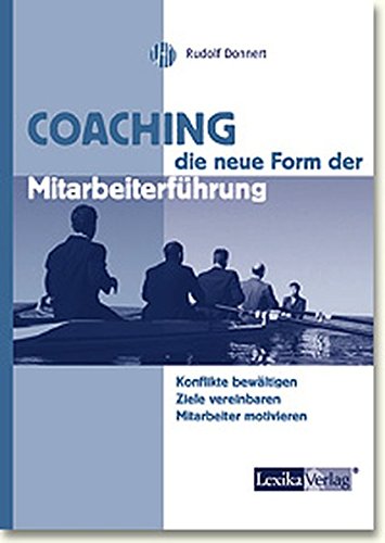 Coaching - die neue Form der Mitarbeiterführung