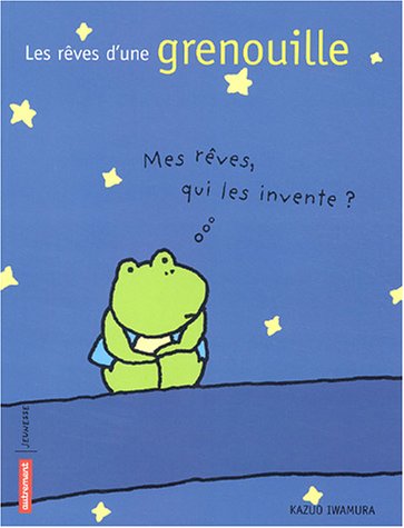 couverture de : Les r&ecirc;ves d'une grenouille