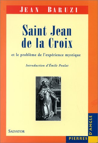 Saint Jean de la Croix et le problème de l'expérience mystique en ligne Saint Jean de la Croix et le problème de l'expérience mystique en ligne