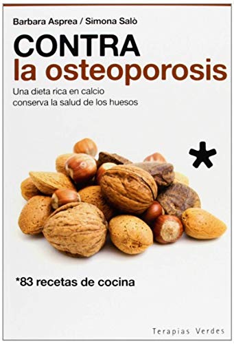 Contra La Osteoporosis. Una Dieta Rica En Calcio Conserva La Salud D