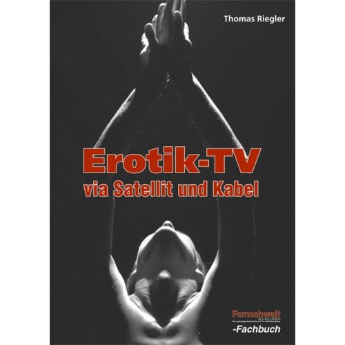 [PDF] Download Erotik-TV via Satellit und Kabel Kostenlos