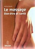 Le massage : Bien-être et santé