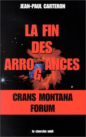LA FIN DES ARROGANCES LA FIN DES ARROGANCES