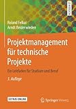 Image de Projektmanagement für technische Projekte: Ein Leitfaden für Studium und Beruf