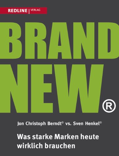 Download Brand New: Was starke Marken heute wirklich brauchen