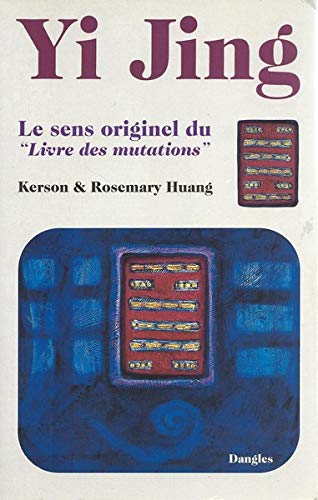 Recherche et téléchargement gratuits de livres E-book YI JING. Le sens originel du