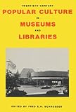 Image de Twentieth-Century Popular Culture in Museums and Libraries                 Mpn