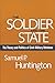The Soldier and the State: The Theory and Politics of Civil-Military Relations (Belknap Press S) by