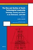 Image de The Rise and Decline of Dutch Technological Leadership: Technology, Economy and Culture in the Netherlands, 1350-1800