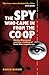 Produktbild The Spy Who Came In From the Co-op: Melita Norwood and the Ending of Cold War Espionage (History of British Intelligence)