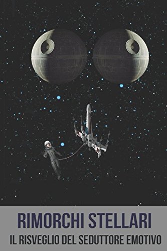 Preisvergleich Produktbild Rimorchi stellari: Il risveglio del seduttore emotivo