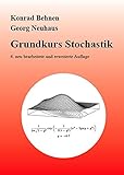 Grundkurs Stochastik: Eine integrierte Einführung in Wahrscheinlichkeitstheorie und Mathematische Statistik by 