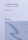The Order of Things: Archaeology of the Human Sciences (Routledge Classics) (English Edition) by 