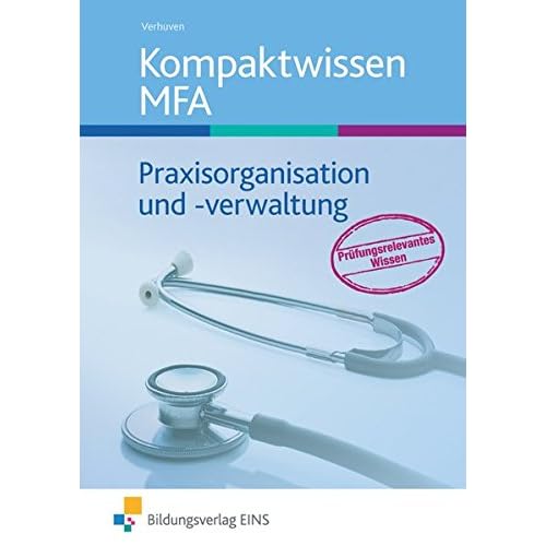 [PDF] Kompaktwissen Praxisorganisation und -verwaltung: Medizinische Fachangestellte KOSTENLOS DOWNLOAD
