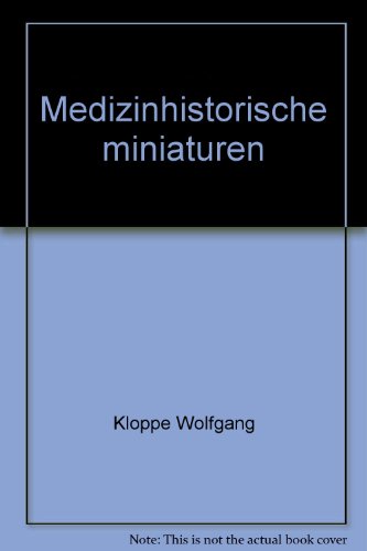 Medizinhistorische Miniaturen