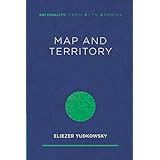 Map and Territory (Rationality: From AI to Zombies)