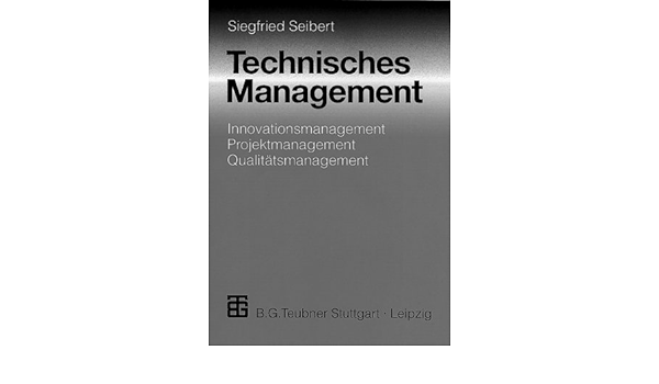 Technisches Management Innovationsmanagement Projektmanagement Seibert Siegfried Amazon De Bucher
