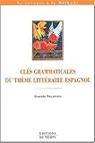 Image de Clés grammaticales du thème littéraire espagnol
