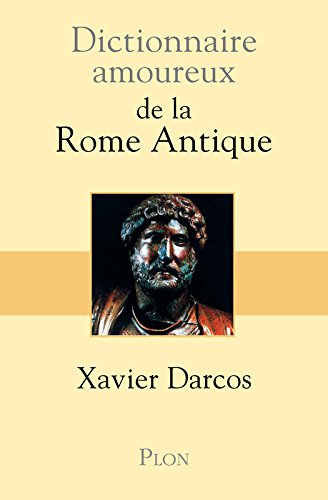 Download Dictionnaire amoureux de la Rome Antique Download Dictionnaire amoureux de la Rome Antique
