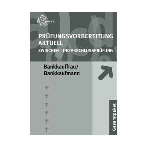 [PDF] Prüfungsvorbereitung Aktuell Bankkauffrau /Bankkaufmann: Zwischen- und Abschlussprüfung KOSTENLOS DOWNLOAD