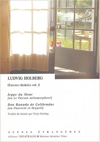 Download Oeuvres choisies, volume 2 : Jeppe du Mont, suivi de :Don Ranudo de Colibrados Download Oeuvres choisies, volume 2 : Jeppe du Mont, suivi de :Don Ranudo de Colibrados
