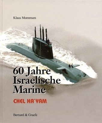 60 Jahre Israelische Marine by Klaus Mommsen (2009-06-05)