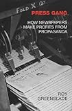 Image de Press Gang: The True Story of How Papers Make Profits from Propaganda