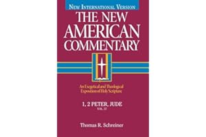 Niv the New American Commentary 1, 2 Peter, Jude: An Exegetical and Theological Exposition of Holy Scripture (37)
