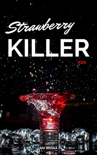 Strawberry Killer - Iced: Series 3 von [Briska, Ani]