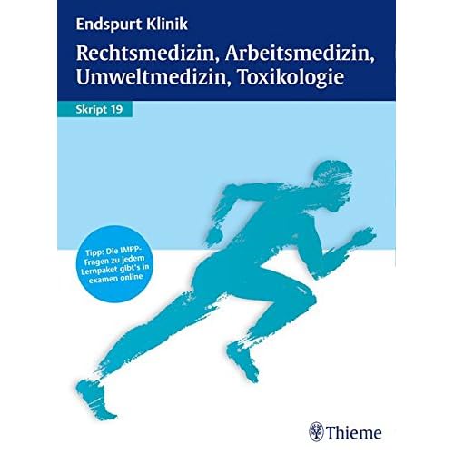 [PDF] Endspurt Klinik Skript 19: Rechtsmedizin - Arbeitsmedizin - Umweltmedizin - Toxikol KOSTENLOS DOWNLOAD