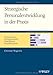 Strategische Personalentwicklung in der Praxis: Instrumente, Erfolgsmodelle, Checklisten, Praxisbeispiele by Christine Wegerich
