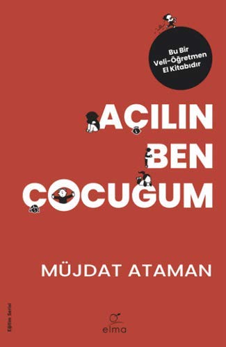 Aç?l?n Ben Çocu?um: Bu Bir Veli-Ö?retmen El Kitab?d?r.