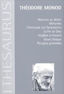 jaquette livre Maxence au désert ; Méharées ; L'Emeraude des Garamantes ; Le Fer de Dieu ; Majâbat al-Koubrâ ; Désert libyque ; Plongées profondes