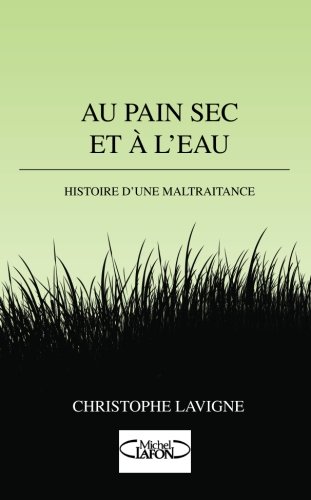 couverture de : Au pain sec et &agrave; l'eau