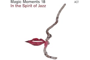 Magic Moments 18-in the Spirit of Jazz