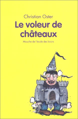 couverture de : Le voleur de ch&acirc;teaux