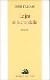 JEU ET LA CHANDELLE