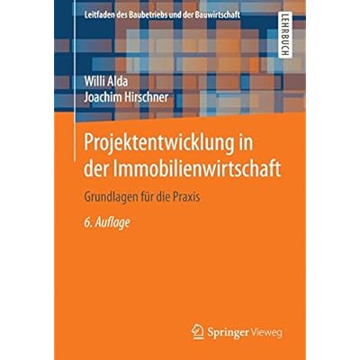[PDF] Download Projektentwicklung in der Immobilienwirtschaft: Grundlagen für die Praxis (Leitfaden des Baubetriebs und der Bauwirtschaft) Kostenlos
