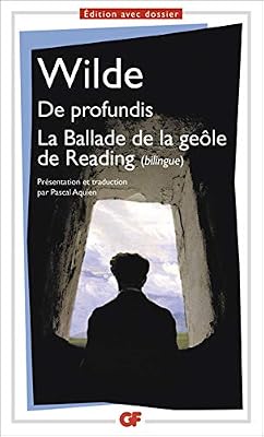 Oscar Wilde De Profundis - La Ballade De La Geôle De Reading
