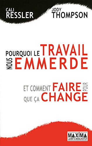 Download Pourquoi le travail nous emmerde. et comment faire pour que ça change Download Pourquoi le travail nous emmerde. et comment faire pour que ça change