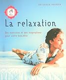 La relaxation : Des exercices et des inspirations pour votre bien-être