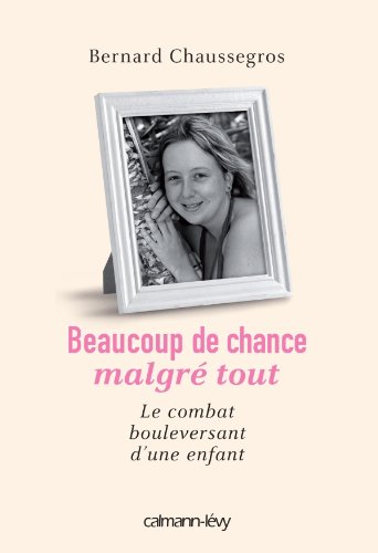 couverture de : Beaucoup de chance malgr&eacute; tout