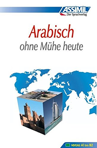 Download ASSiMiL Selbstlernkurs für Deutsche / ASSiMiL Arabisch ohne Mühe heute: Lehrbuch (Niveau A1-B2)