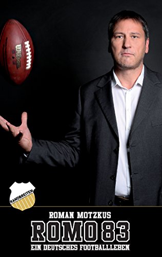 ROMO 83: Ein deutsches Footballleben