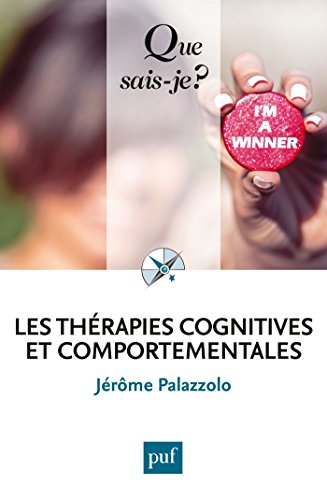 Download Les thérapies cognitives et comportementales: « Que sais-je ? » n° 4053