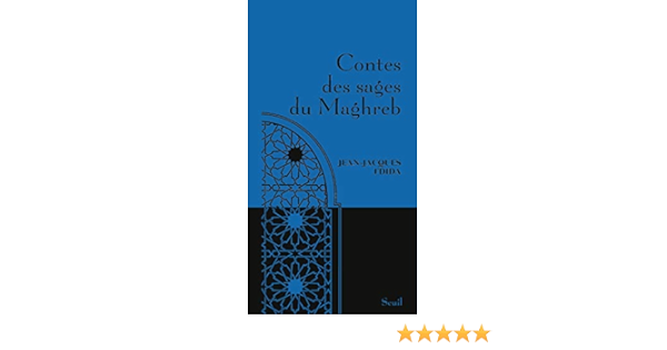 Amazon Fr Contes Des Sages Du Maghreb Fdida Jean Jacques Livres